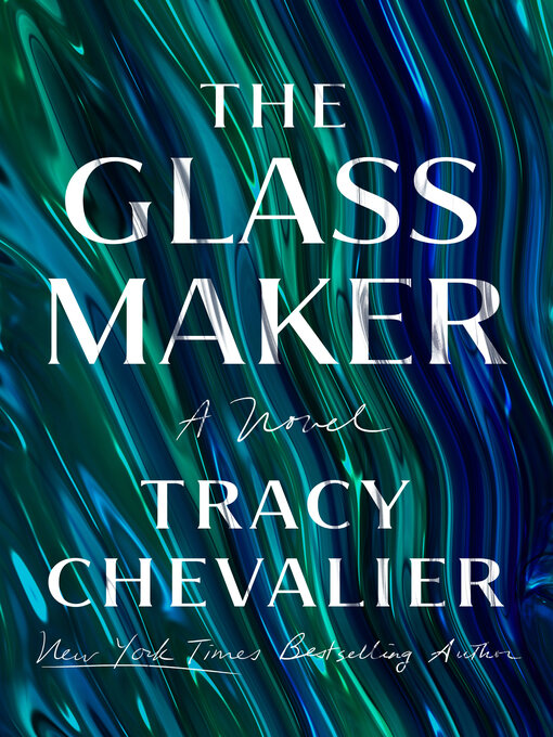 Title details for The Glassmaker by Tracy Chevalier - Wait list